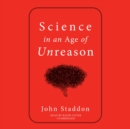 Science in an Age of Unreason - eAudiobook