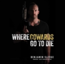 Where Cowards Go to Die - eAudiobook