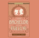 The Bachelor and the Bride - eAudiobook