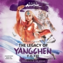 Avatar, The Last Airbender: The Legacy of Yangchen - eAudiobook