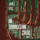 On Troublesome Creek - eAudiobook