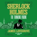 Sherlock Holmes: The Thinking Engine - eAudiobook