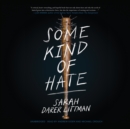 Some Kind of Hate - eAudiobook