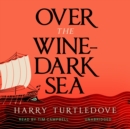 Over the Wine-Dark Sea - eAudiobook