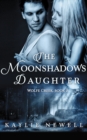 The Moonshadow's Daughter - eBook