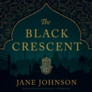 The Black Crescent - eAudiobook