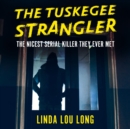 The Tuskegee Strangler - eAudiobook