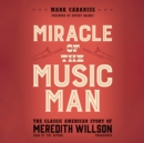 Miracle of The Music Man - eAudiobook