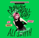 The Ballad of Speedball Baby - eAudiobook
