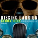 Kissing Carrion - eAudiobook