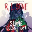 Slime Doesn't Pay! - eAudiobook