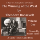 The Winning of the West, Vol. 1 - eAudiobook