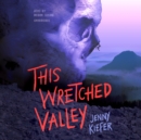 This Wretched Valley - eAudiobook