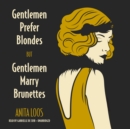Gentlemen Prefer Blondes, But Gentlemen Marry Brunettes - eAudiobook