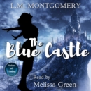 The Blue Castle - eAudiobook