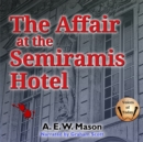 The Affair at the Semiramis Hotel - eAudiobook