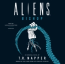 Aliens: Bishop - eAudiobook