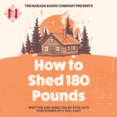 How to Shed 180 Pounds - eAudiobook