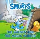 The Smurfs and the Magic Mirror - eAudiobook