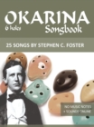 Ocarina Songbook - 6 holes - 25 Songs by Stephen C. Foster - eBook