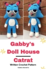 Gabby's Doll House Catrat - Written Crochet Pattern - eBook