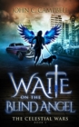 Waite on the Blind Angel - eBook