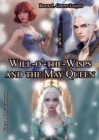 Will-o'-the-Wisps and the May Queen. Book 1. Ghost Lights - eBook