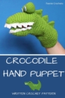 Crocodile Hand Puppet: Written Crochet Pattern - eBook