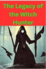 Legacy Of The Witch Hunter - eBook