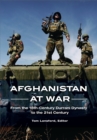 Afghanistan at War : From the 18th-Century Durrani Dynasty to the 21st Century - eBook