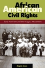 African American Civil Rights : Early Activism and the Niagara Movement - eBook