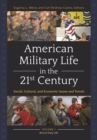 American Military Life in the 21st Century : Social, Cultural, and Economic Issues and Trends [2 volumes] - eBook