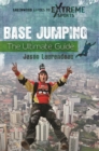 BASE Jumping : The Ultimate Guide - eBook