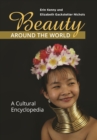 Beauty around the World : A Cultural Encyclopedia - eBook