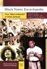 Black Power Encyclopedia : From "Black Is Beautiful" to Urban Uprisings [2 volumes] - eBook