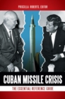 Cuban Missile Crisis : The Essential Reference Guide - eBook