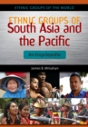 Ethnic Groups of South Asia and the Pacific : An Encyclopedia - eBook