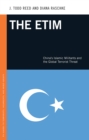 The ETIM : China's Islamic Militants and the Global Terrorist Threat - eBook