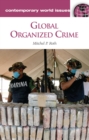 Global Organized Crime : A Reference Handbook - eBook