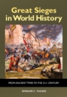 Great Sieges in World History : From Ancient Times to the 21st Century - eBook