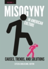 Misogyny in American Culture : Causes, Trends, and Solutions [2 volumes] - eBook