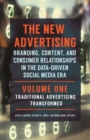 The New Advertising : Branding, Content, and Consumer Relationships in the Data-Driven Social Media Era [2 volumes] - eBook