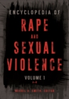 Encyclopedia of Rape and Sexual Violence : [2 volumes] - eBook
