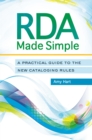 RDA Made Simple : A Practical Guide to the New Cataloging Rules - eBook