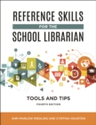 Reference Skills for the School Librarian : Tools and Tips - eBook