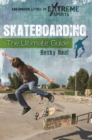 Skateboarding : The Ultimate Guide - eBook