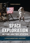 Space Exploration in the United States : A Documentary History - eBook