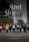 Street Style in America : An Exploration - eBook