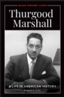 Thurgood Marshall : A Life in American History - eBook