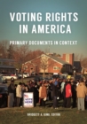 Voting Rights in America : Primary Documents in Context - eBook